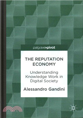 The Reputation Economy ― Understanding Knowledge Work in Digital Society