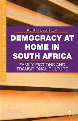 Democracy at Home in South Africa ─ Family Fictions and Transitional Culture