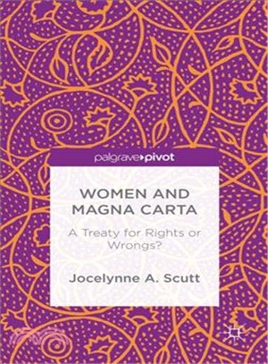 Women and the Magna Carta ─ A Treaty for Rights or Wrongs?