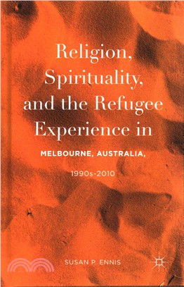 Religion, Spirituality, and the Refugee Experience in Melbourne, Australia 1990s-2010