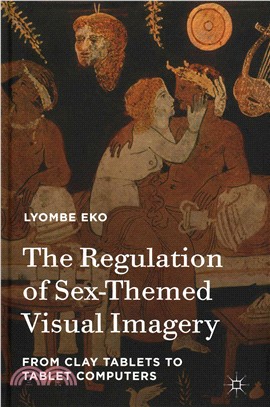 The Regulation of Sex-Themed Visual Imagery ─ From Clay Tablets to Tablet Computers