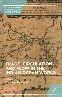 Trade, Circulation, and Flow in the Indian Ocean World