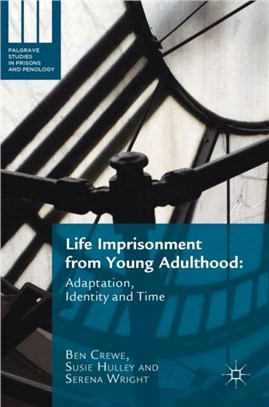 Life Imprisonment from Young Adulthood：Adaptation, Identity and Time