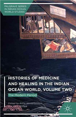 Histories of Medicine and Healing in the Indian Ocean World ─ The Modern Period