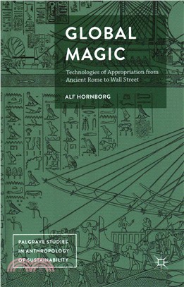 Global Magic ─ Technologies of Appropriation from Ancient Rome to Wall Street