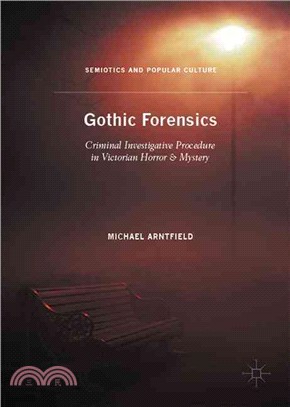 Gothic Forensics ― Criminal Investigative Procedure in Victorian Horror & Mystery