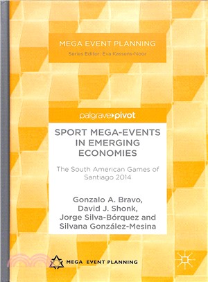 Sport Mega-events in Emerging Economies ― The South American Games of Santiago 2014