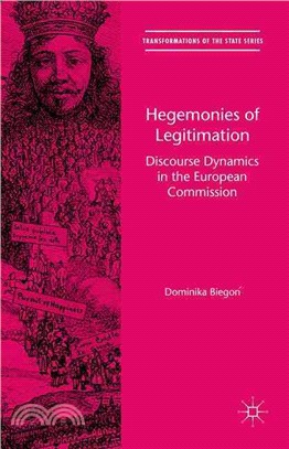 Hegemonies of Legitimation ─ Discourse Dynamics in the European Commission