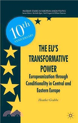 The Eu's Transformative Power ― Europeanization Through Conditionality in Central and Eastern Europe