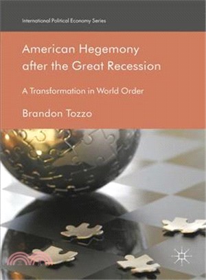 American Hegemony After the Great Recession ― A Transformation in World Order