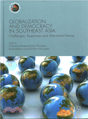 Globalization and Democracy in Southeast Asia ─ Challenges, Responses and Alternative Futures