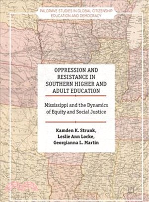 Oppression and Resistance in Southern Higher and Adult Education ― Mississippi and the Dynamics of Equity and Social Justice