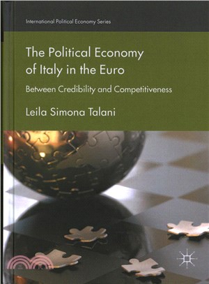 The Political Economy of Italy in the Euro ― Between Credibility and Competitiveness