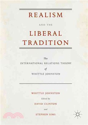 Realism and the Liberal Tradition ― The International Relations Theory of Whittle Johnston