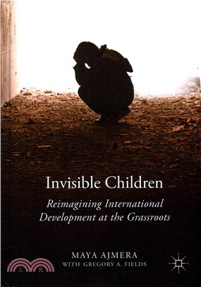 Invisible Children ─ Reimagining International Development at the Grassroots