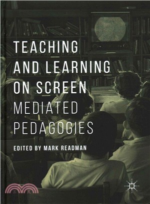 Teaching and Learning on Screen ― Mediated Pedagogies