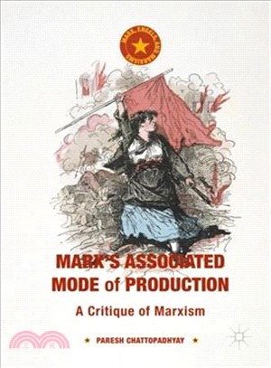 Marx's Associated Mode of Production ― A Critique of Marxism