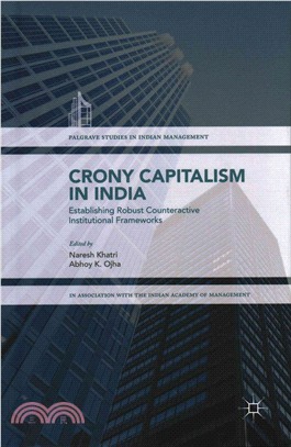 Crony Capitalism in India ― Establishing Robust Counteractive Institutional Frameworks