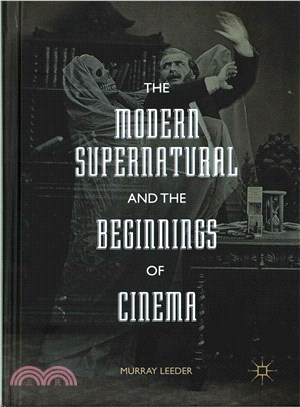 The Modern Supernatural and the Beginnings of Cinema