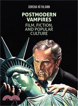 Postmodern Vampires ― Film, Fiction, and Popular Culture