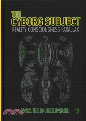 The cyborg subjectreality, c...