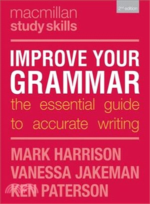 Improve Your Grammar ─ The Essential Guide to Accurate Writing