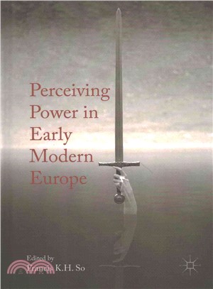 Perceiving Power in Early Modern Europe