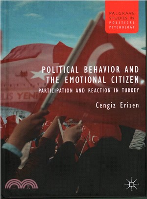 Political Behavior and the Emotional Citizen ― Participation and Reaction in Turkey