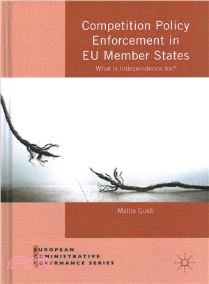 Competition Policy Enforcement in Eu Member States ― What Is Independence For?