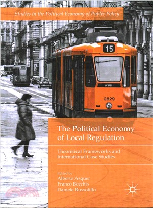 The Political Economy of Local Regulation ─ Theoretical Frameworks and International Case Studies