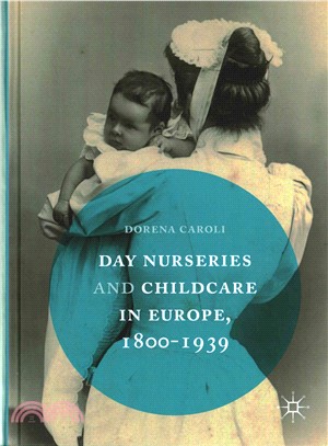 Day Nurseries & Childcare in Europe, 1800-1939