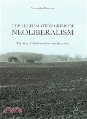 The Legitimation Crisis of Neoliberalism ─ The State, Will-Formation, and Resistance