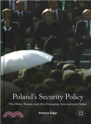Poland's Security Policy ― The West, Russia, and the Changing International Order