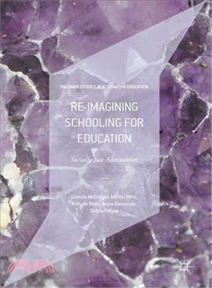 Reimagining Schooling for Education ― Socially Just Alternatives