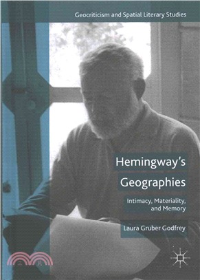 Hemingway??Geographies ― Intimacy, Materiality, and Memory