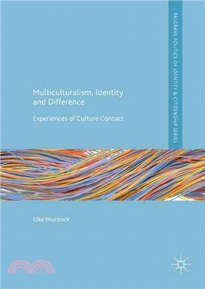 Multiculturalism, Identity and Difference ─ Experiences of Culture Contact