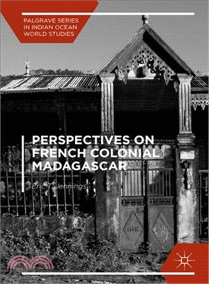 Perspectives on French Colonial Madagascar