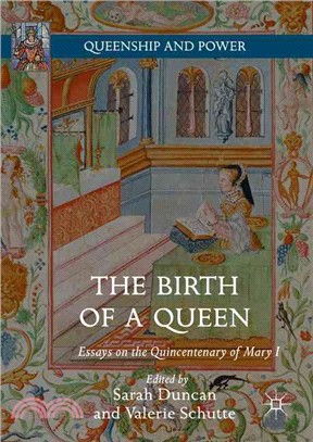 The Birth of a Queen ─ Essays on the Quincentenary of Mary I