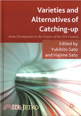 Varieties and Alternatives of Catching-up ― Asian Development in the Context of the 21st Century