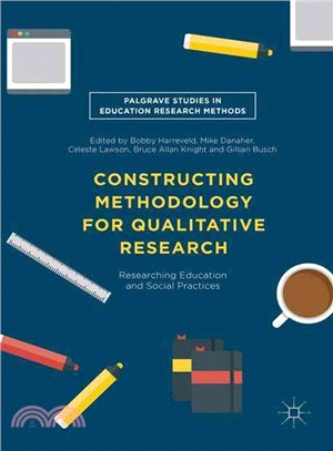 Constructing Methodology for Qualitative Research ― Researching Education and Social Practices