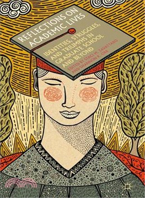 Reflections on Academic Lives ― Identities, Struggles, and Triumphs in Graduate School and Beyond