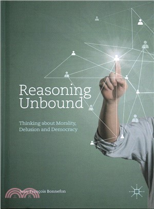 Reasoning Unbound ― Thinking About Morality, Delusion and Democracy