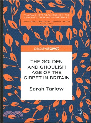 The Golden and Ghoulish Age of the Gibbet in Britain