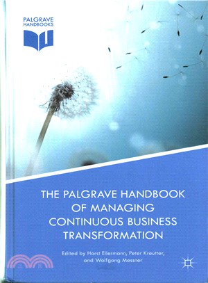 The Palgrave Handbook of Managing Continuous Business Transformation