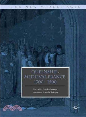Queenship in Medieval France 1300-1500