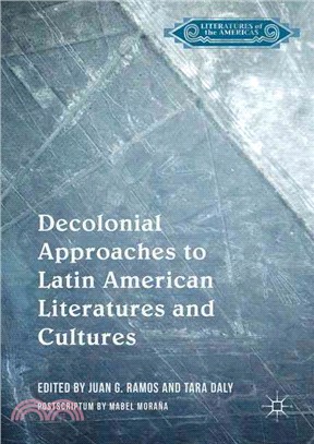 Decolonial Approaches to Latin American Literatures and Cultures