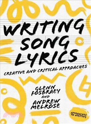 Writing Song Lyrics ― A Creative and Critical Approach