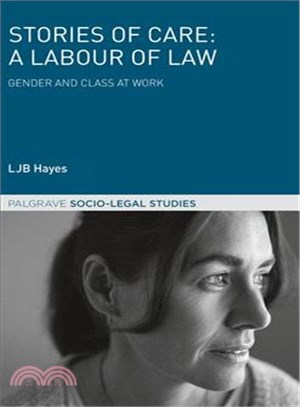 Stories of Care ― A Labour of Law; Gender and Class at Work