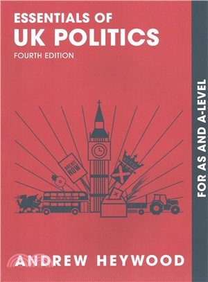 Essentials of Uk Politics ─ For As and A-level