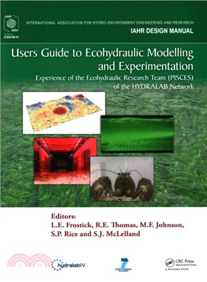 Users Guide to Ecohydraulic Modelling and Experimentation ― Experience of the Ecohydraulic Research Team (Pisces) of the Hydralab Network